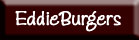 EddieBurgers
